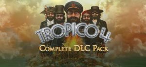 Tải game Tropico 4 Complete All DLC Full crack miễn phí cho PC